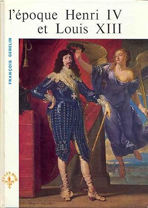 L'époque Henri IV et Louis XIII