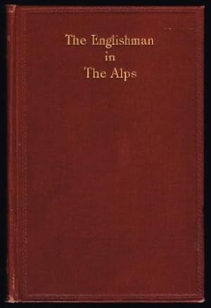 The Englishman in the Alps: Being a Collection of English Prose and Poetry Relating to the Alps