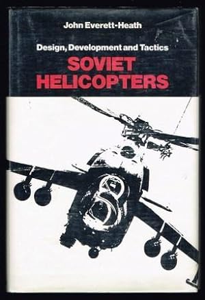 Soviet Helicopters : Design, Development and Tactics