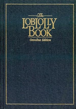 The Loblolly Book: Omnibus Edition