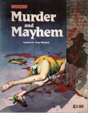 WEEKEND BOOK OF MURDER AND MAYHEM