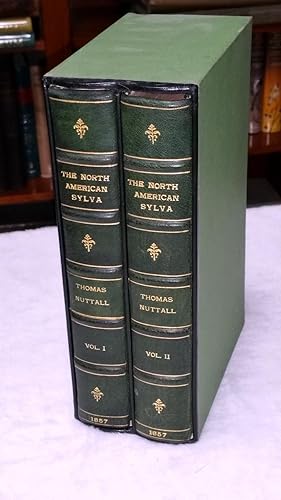 The North American Sylva; or, a Description of the Forest Trees of the United States, Canada, and...