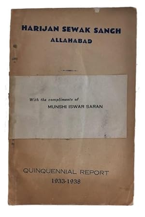 Report of the Harijan Sewak Sangh, Allahabad 1933-'38. [caption title]