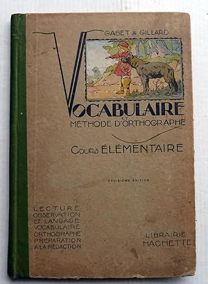 Vocabulaire et Méthode d'orthographe ; Cours élémentaire - Lecture, Observation et Langage Vocabu...