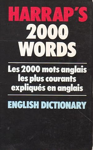 Harrap's 2000 Words : les 2000 mots anglais les plus courants expliqués en français