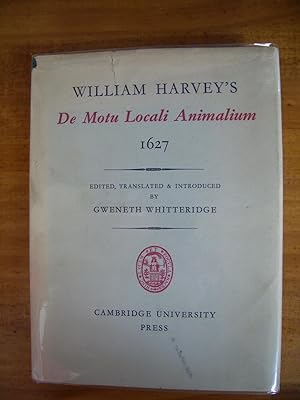 WILLIAM HARVEY'S DE MOTU LOCALI ANIMALIUM: 1627