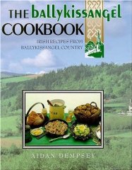 The Ballykissangel Cookbook: Inspirational Irish Recipes from Ballykissangel Country