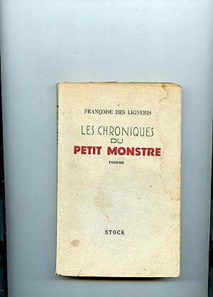 LES CHRONIQUES DU PETIT MONSTRE. Roman . 2° édition
