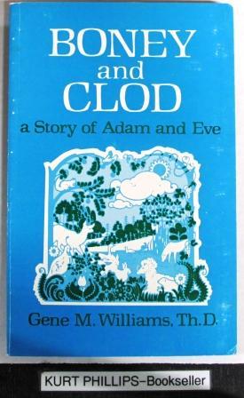 Boney and Clod a Story of Adam and Eve (Signed Copy)