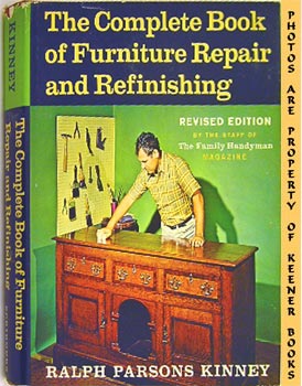 The Complete Book Of Furniture Repair And Refinishing