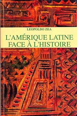 L'Amérique Latine face à l'histoire. Revue et corrigée par Jacqueline Ferreras et Charles Minguet...