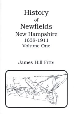 History of Newfields, New Hampshire 1638-1911