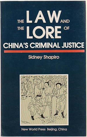 The Law and the Lore of China's Criminal Justice