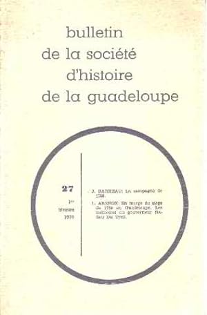 Bulletin de la societé d'histoire de la guadeloupe n° 27 / barreau : la campagne de 1759 - abenon...