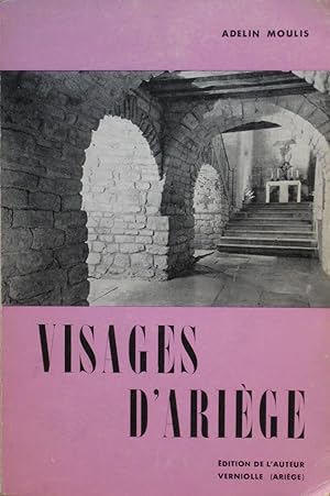 Visages d'Ariège - Itinéraires au pays des reliques et des merveilles