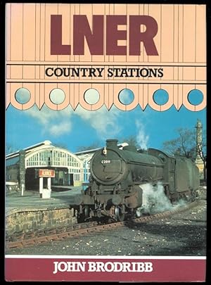 LNER COUNTRY STATIONS.