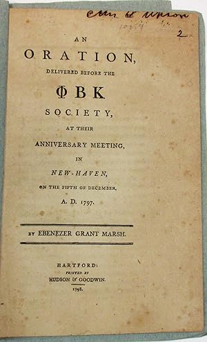 AN ORATION, DELIVERED BEFORE THE PBK SOCIETY, AT THEIR ANNIVERSARY MEETING, IN NEW-HAVEN, ON THE ...