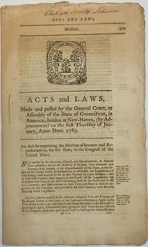 ACTS AND LAWS, MADE AND PASSED BY THE GENERAL COURT, OR ASSEMBLY OF THE STATE OF CONNECTICUT, IN ...