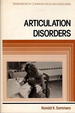 Articulation Disorders: Remediation of Communication Disorders Series