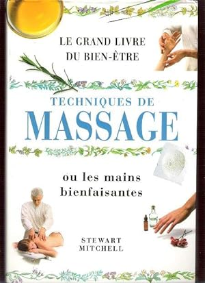 Le grand Livre Du Bien-être : Techniques de Massage ou les Mains Bienfaisantes