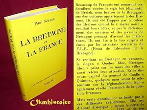 La Bretagne et la France. [ collection "Les grandes études contemporaines" ]