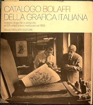 Catalogo Bolaffi della grafica italiana. Incisioni, litografie e serigrafie di 525 artisti italia...