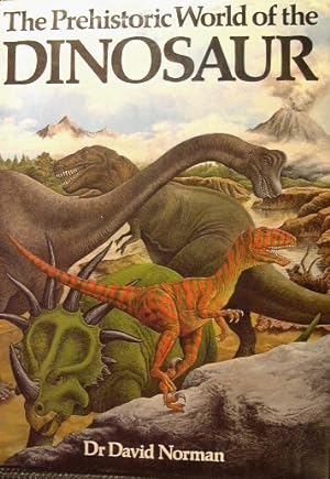 The Prehistoric World of the Dinosaur.