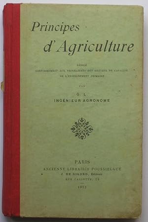 Principes d'Agriculture, rédigé conformément aux programmes des brevets de capacité de l'enseigne...
