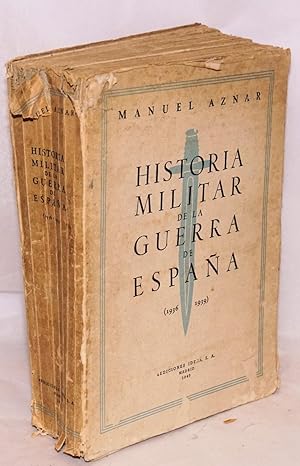 El Historia militar de la guerra de España (1936-1939), ilustrada con fotografías y croquis de la...