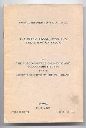 THE EARLY RECOGNITION AND TREATMENT OF SHOCK. N.R.C. No. 1111.