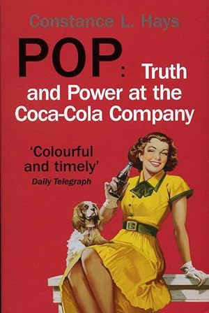 Pop : Truth and Power at the Coca-Cola Company