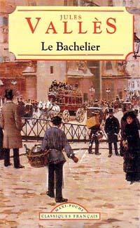 Bachelier (Le) (Jacques Vingtras, volume II)