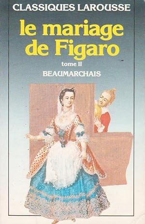 Mariage de Figaro (Le), ou La Folle journée, tome II seul