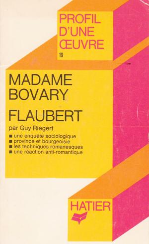 Profil d'une oeuvre : Madame Bovary, analyse critique