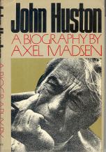 John Huston: a Biography