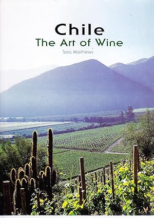 Chile. The Art of Wine.