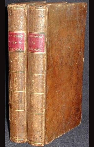 Practical Education: by Maria Edgeworth and, by Richard Lovell Edgeworth [2 volumes]