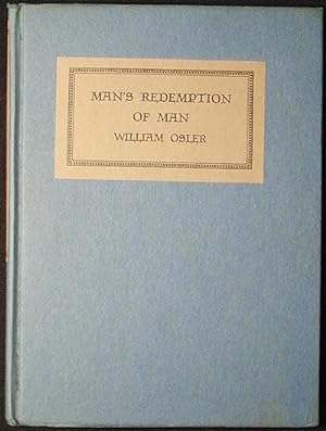 Man's Redemption of Man: An Address delivered at the University of Edinburgh in July, 1910, by Wi...
