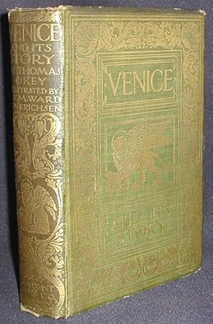 Venice and Its Story; Illustrated by Nelly Erichsen, W.K. Hinchliff & O.F.M. Ward