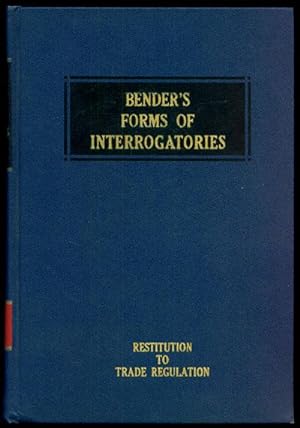 Bender's Forms of Interrogatories IX: Restitution to Trade Regulation