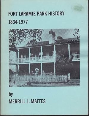 Fort Laramie Park History 1834-1977
