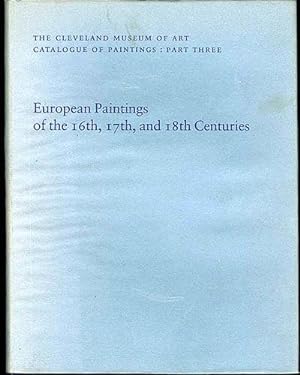 European Paintings of the Sixteenth, Seventeenth, and Eighteenth Centuries: The Cleveland Museum ...