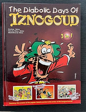 The Diabolic Days of Iznogoud: 3 in 1 Album - Iznogoud and the Women, The Accomplice of Iznogoud,...