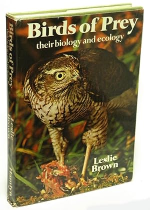 Birds of Prey Their biology and ecology