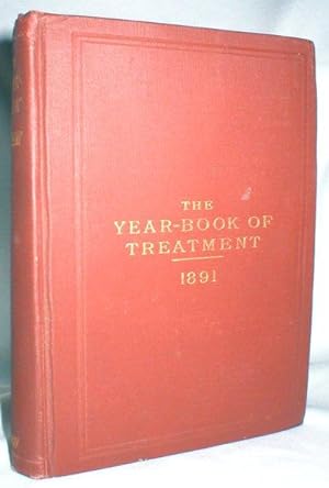 The Year-Book of Treatment for 1891