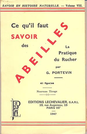 Ce qu'il faut savoir des abeilles. La pratique du rucher