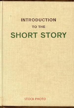 Introduction to the Short Story an Anthology [Twenty-seven Short Stories By Well-know Authors, St...