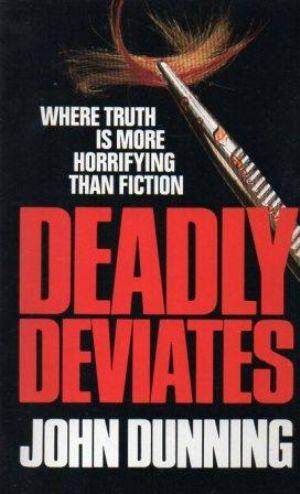 DEADLY DEVIATES