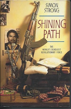 SHINING PATH: The World's Deadliest Revolutionary Force