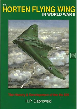 The Horten Flying Wing in World War II / The History & Development of the Ho 229